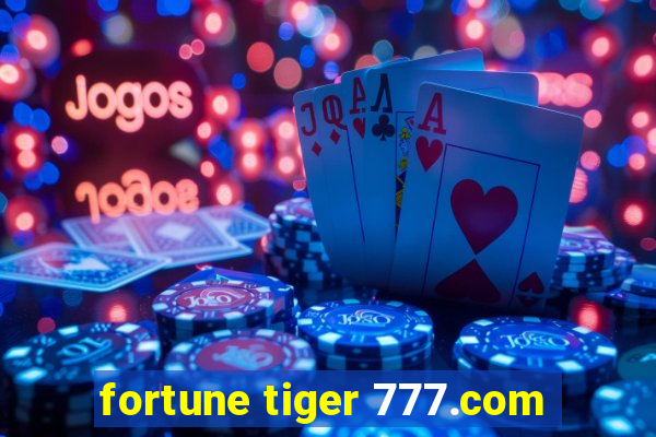 fortune tiger 777.com